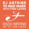 Disco Inferno - DJ Antoine vs. Mad Mark with Cyndi Lauper lyrics