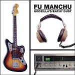 Fu Manchu - Godzilla