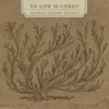 To Live Is Christ