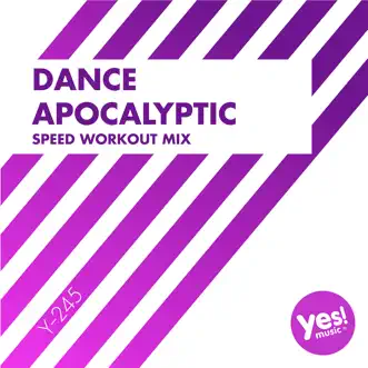 Dance Apocalyptic (Speed Workout Mix) - Single by Speedogang album reviews, ratings, credits