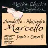 Marcello: Sonate e concerti (Musica Classica - I Capolavori...) album lyrics, reviews, download