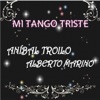 Mi Tango Triste (feat. Orquesta de Anibal Troilo)