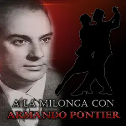 A La Milonga Con... Armando Pontier - Armando Pontier