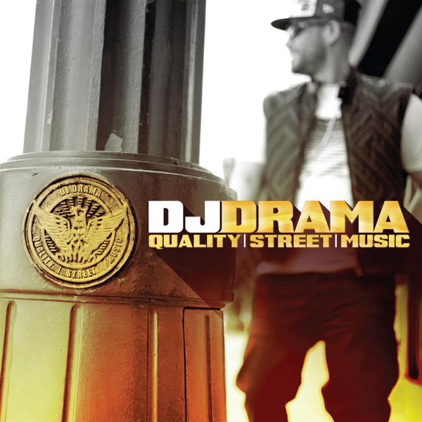 Quality Street Music - DJ Drama