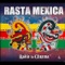 Rasta Mexica - Radio La Chusma lyrics