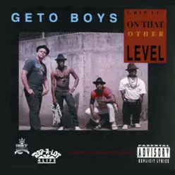 Grip It on That Other Level - Geto Boys