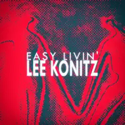 Easy Livin' - Lee Konitz Easy Livin' - Lee Konitz