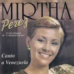 Canto a Venezuela - Mirtha Pérez