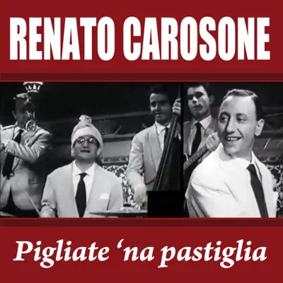 Renato Carosone - Pigliate 'na pastiglia - Renato Carosone