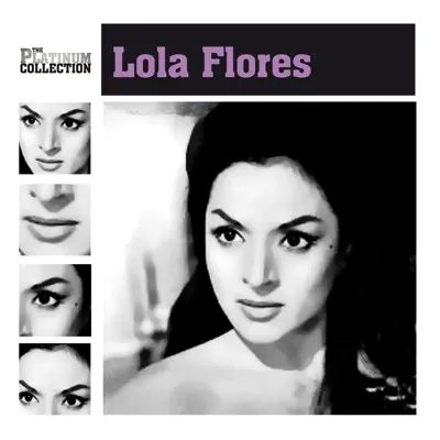 The Platinum Collection - Lola Flores The Platinum Collection - Lola Flores