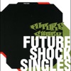 Futureshock Singles