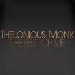 The Best of Me - Thelonious Monk