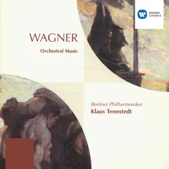 Wagner: Orchestral Pieces from the Operas by Berlin Philharmonic & Klaus Tennstedt album reviews, ratings, credits