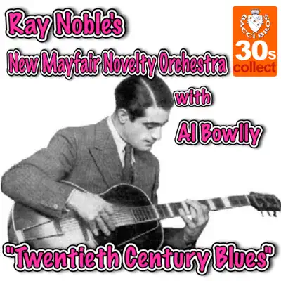 Twentieth Century Blues - Single - Al Bowlly