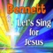 Welcome Bennett (Benet, Benette) - Personalized Kid Music lyrics