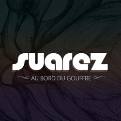Suarez - Au Bord Du Gouffre