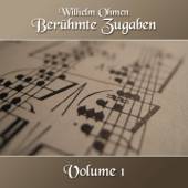 Berühmte Zugaben, Vol. 1 - Wilhelm Ohmen