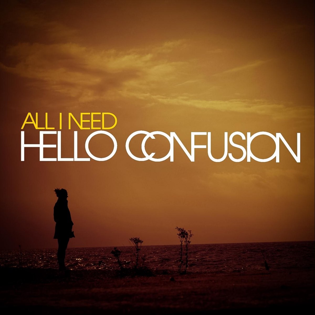 Need hello. All i need песня. Confusion all. Confusion Songs. All i need конец песни.