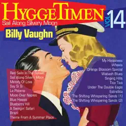 Hyggetimen Vol. 14, Sail Along Silvery Moon - Billy Vaughn
