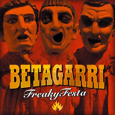 Freaky Festa - Betagarri Freaky Festa - Betagarri