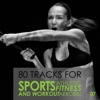 80 Tracks for Sport Athletic Fitness Aerobic and Workout, Vol. 7