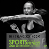 80 Tracks for Sport Athletic Fitness Aerobic and Workout, Vol. 7 - Various Artists