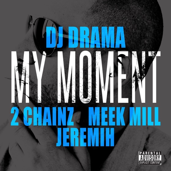 Cover artwork for My Moment (feat. 2 Chainz, Meek Mill & Jeremih)