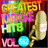 Greatest Karaoke Hits, Vol. 562 (Karaoke Version) - Albert 2 Stone