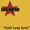 Auld Lang Syne - Jack Ingram lyrics