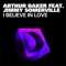 I Believe in Love (Joris Voorn Vocal Mix) - Arthur Baker lyrics