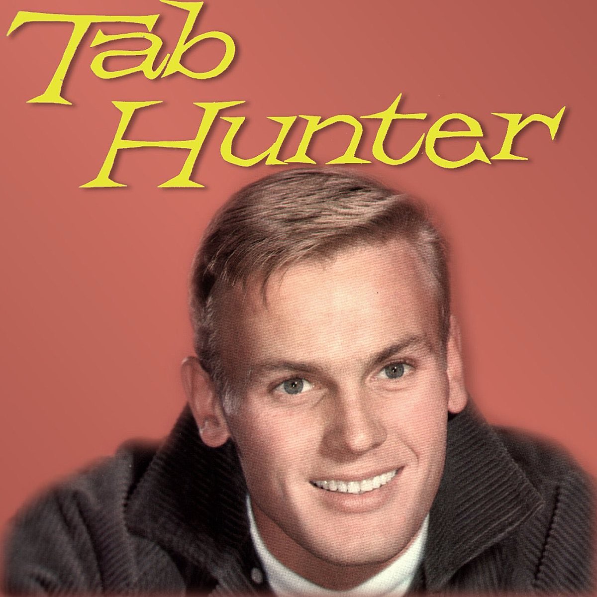 Хантер песни. Таб Хантер. Tab Hunter.