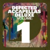 Defected Accapellas Deluxe, Vol. 1