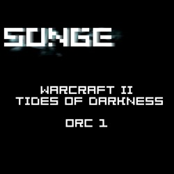 SongeLeReveur - Orc 1 (From "Warcraft II: Tides of Darkness")