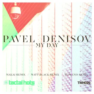 My Day - EP by Pavel Denisov album reviews, ratings, credits