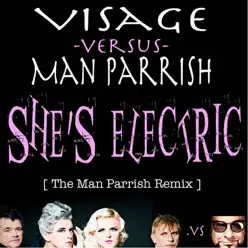 She's Electric (Man Parrish Mix) [Man Parrish vs. Visage] [feat. Steve Strange] - Single - Visage