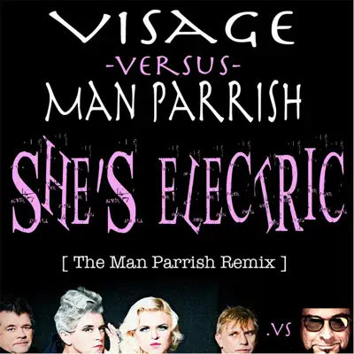 She's Electric (Man Parrish Mix) [Man Parrish vs. Visage] [feat. Steve Strange] - Single - Visage