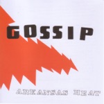 Gossip - Arkansas Heat