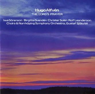 Herrans bön, Op. 15: Må jorden, länge höljd av brott by Iwa Sorenson, Brigitta Svenden, Christer Solén, Rolf Leanderson, Stockholm Motet Choir, Storkyrkans Kor, Norrköpings Symfoniorkester & Gustaf Sjokvist song reviws