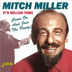 It's Miller Time! - Come On and Join the Party - Mitch Miller