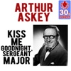 Kiss Me Goodnight Sergeant Major by Arthur Askey iTunes Track 2
