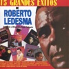 Roberto Ledesma - 15 Grandes Éxitos, 2011