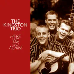 Here We Go Again! - The Kingston Trio