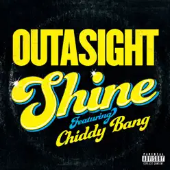 Shine (feat. Chiddy Bang) - Single - Outasight