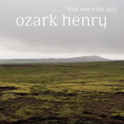 This One's for You (Radio Edit) - Single - Ozark Henry