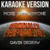 More Than Anyone (Karaoke Version) [Originally Performed By Gavin DeGraw] - Single album lyrics, reviews, download