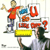 Why U so Like Dat? - Various Artists