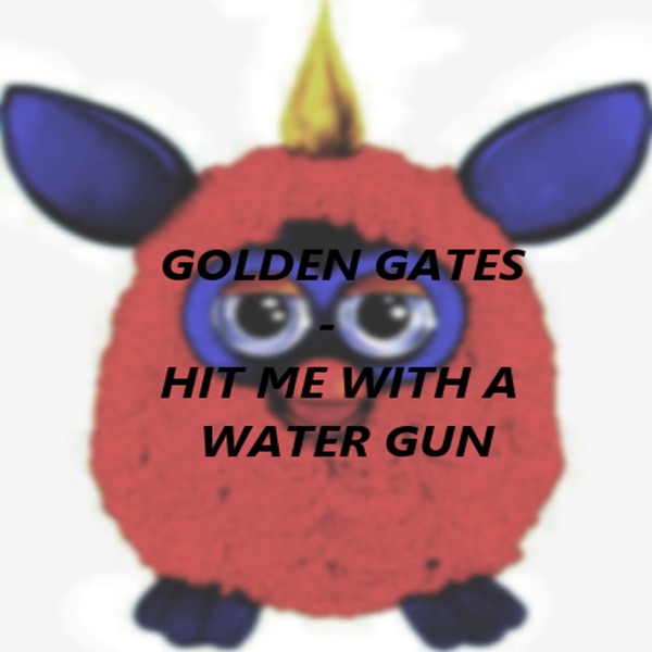 Hit Me With a Water Gun