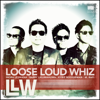 Loose Loud Whiz - LLW