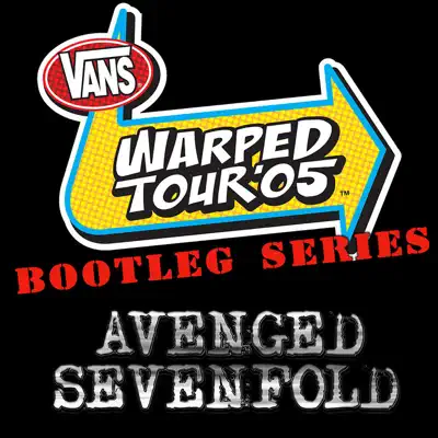 Warped Tour Bootleg Series: Avenged Sevenfold (Live) - Single - Avenged Sevenfold