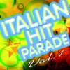 Italian Hit Parade, Vol.1 - 50 Best Italian Songs Ever